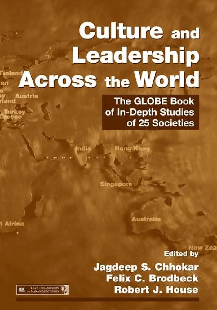 Culture and Leadership Across the World : The GLOBE Book of In-Depth Studies of 25 Societies