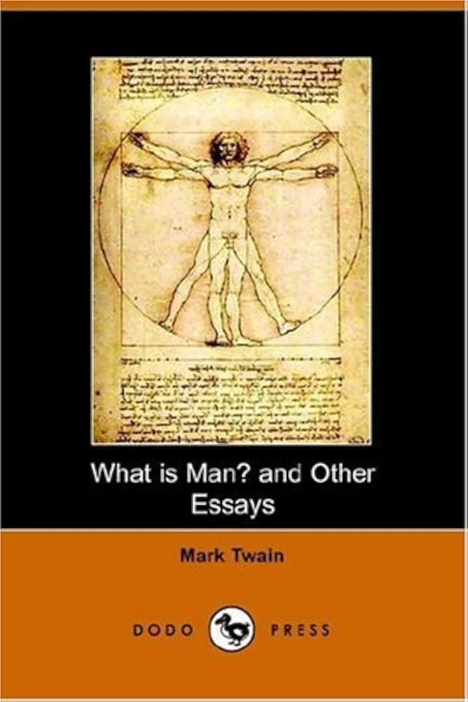 What is Man? : And Other Essays