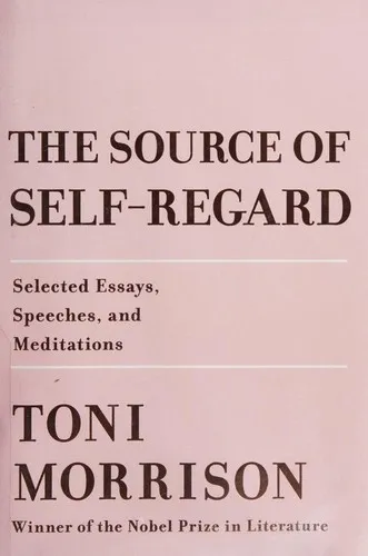 The Source of Self-Regard : Selected Essays, Speeches, and Meditations