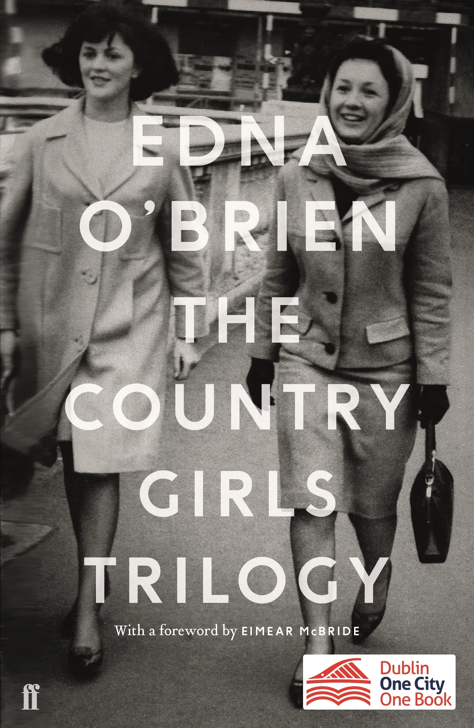 The Country Girls Trilogy : The Country Girls; The Lonely Girl; Girls in their Married Bliss