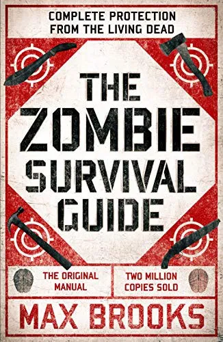 The Zombie Survival Guide : Complete Protection from the Living Dead