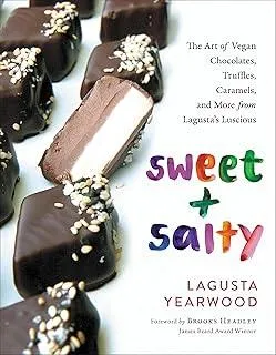 Sweet + Salty : The Art of Vegan Chocolates, Truffles, Caramels, and More from Lagusta's Luscious