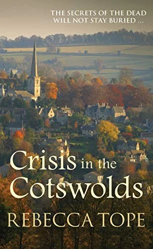 Crisis in the Cotswolds : The gripping cosy crime series