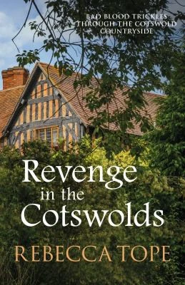 Revenge in the Cotswolds : The enthralling cosy crime series