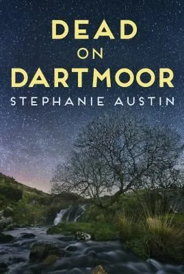 Dead on Dartmoor : The thrilling cosy crime series