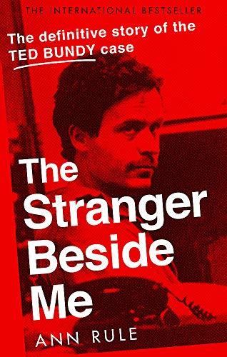 The Stranger Beside Me : The Inside Story of Serial Killer Ted Bundy (New Edition)