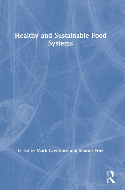 Healthy and Sustainable Food Systems
