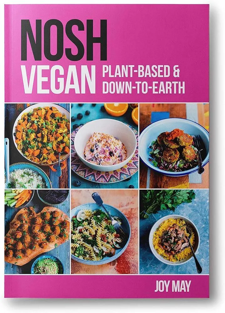 NOSH Vegan : Plant-Based and Down-to-Earth