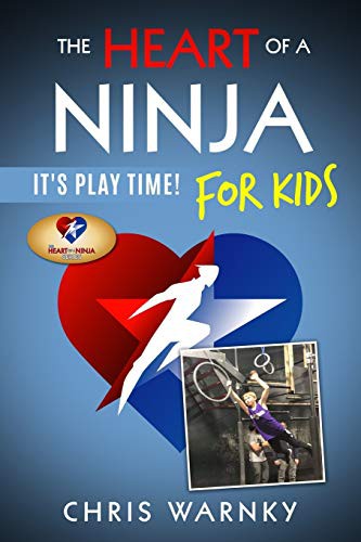 The Heart of a Ninja for Kids