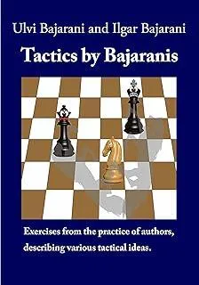 Tactics by Bajaranis : Exercises from the practice of authors, describing various tactical ideas.