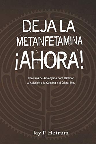 Deja la Metanfetamina (cristal) Ahora