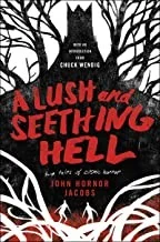 A Lush and Seething Hell : Two Tales of Cosmic Horror