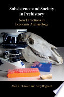 Subsistence and Society in Prehistory