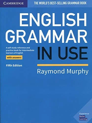 English Grammar in Use Book with Answers : A Self-study Reference and Practice Book for Intermediate Learners of English