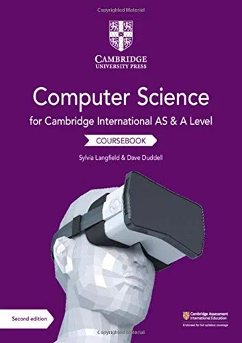 Cambridge International AS and A Level Computer Science Coursebook