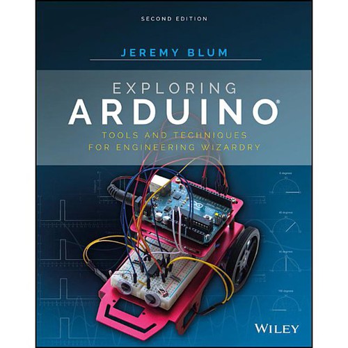 Exploring Arduino : Tools and Techniques for Engineering Wizardry