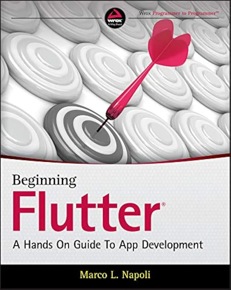 Beginning Flutter : A Hands On Guide to App Development