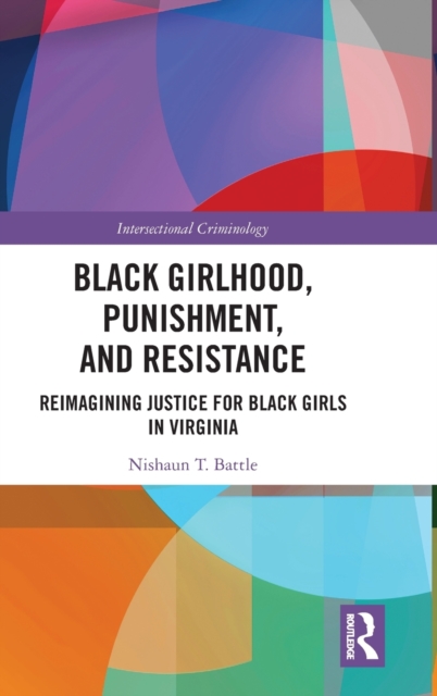 Black Girlhood, Punishment, and Resistance