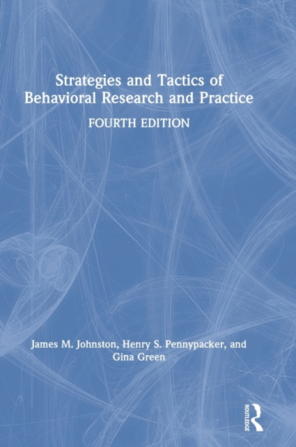 Strategies and Tactics of Behavioral Research and Practice