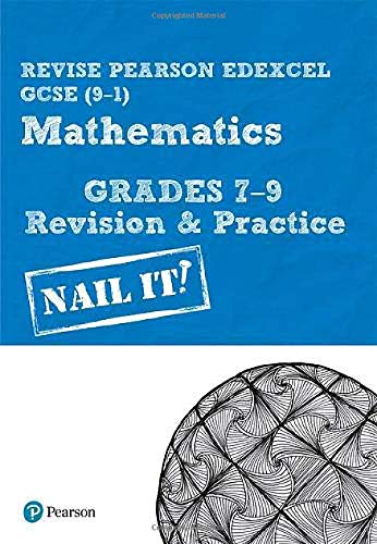 Pearson REVISE Edexcel GCSE Mathematics Grades 7-9 Revision and Practice