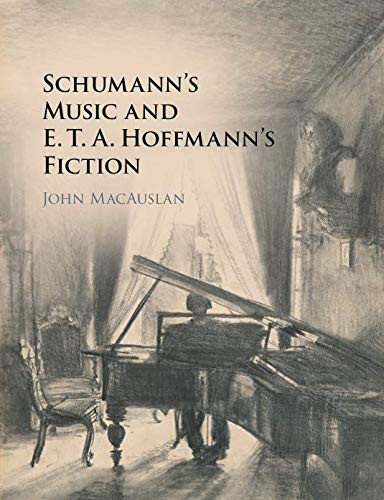 Schumann's Music and E. T. A. Hoffmann's Fiction