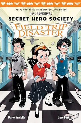 Field Trip Disaster (DC COMICS: Secret Hero Society #5) : 5