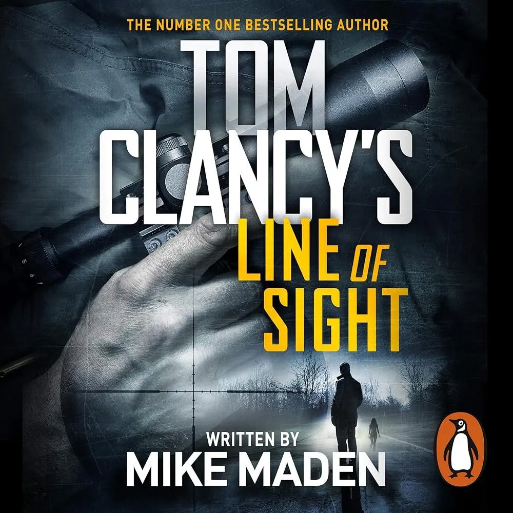 Tom Clancy's Line of Sight : THE INSPIRATION BEHIND THE THRILLING AMAZON PRIME SERIES JACK RYAN