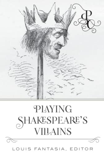 Playing Shakespeare's Villains