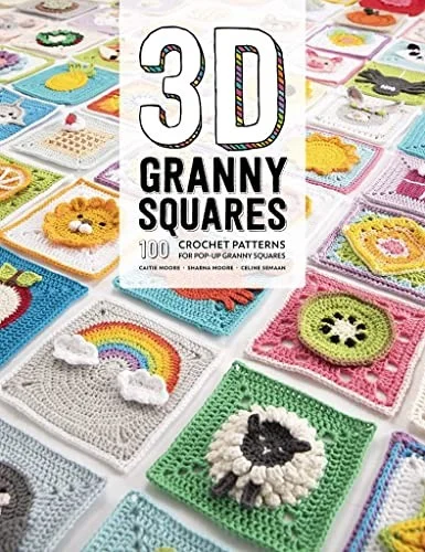 3D Granny Squares : 100 Crochet Patterns for Pop-Up Granny Squares