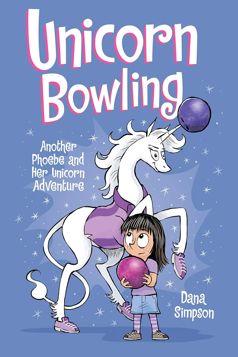 Unicorn Bowling : Another Phoebe and Her Unicorn Adventure Volume 9