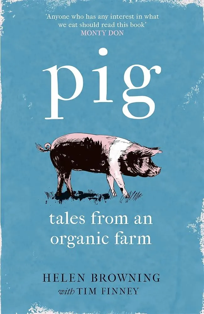 PIG : Tales from an Organic Farm