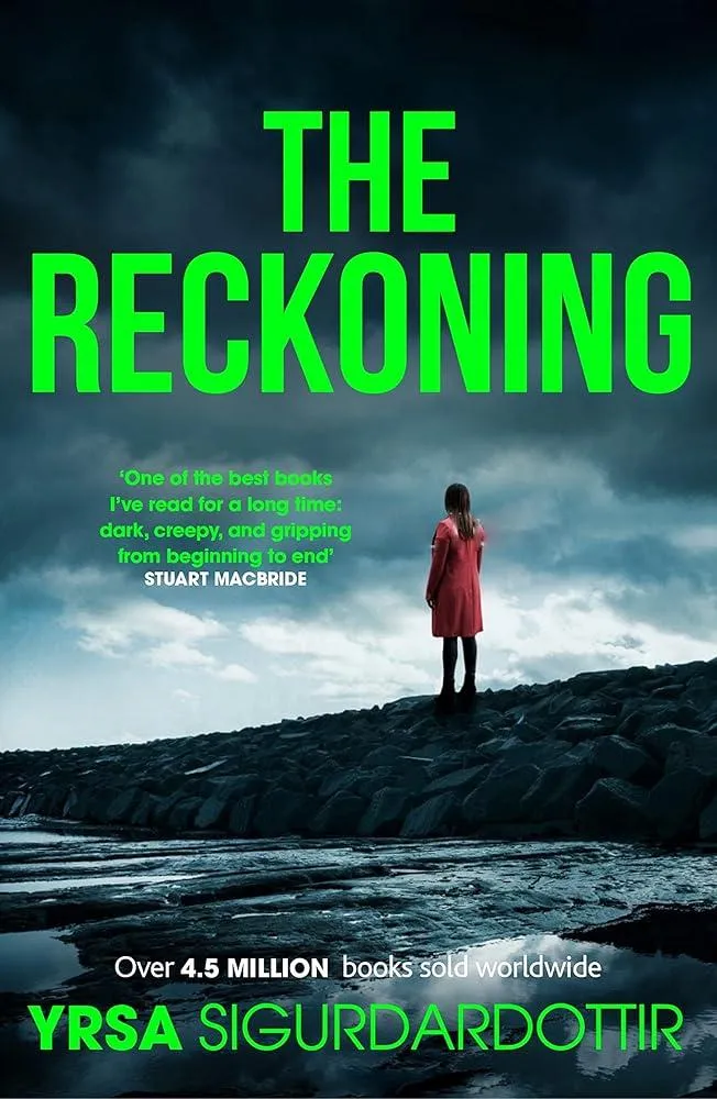 The Reckoning : A Completely Chilling Thriller, from the Queen of Icelandic Noir