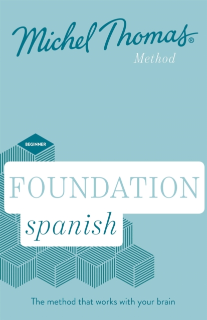 Foundation Spanish New Edition (Learn Spanish with the Michel Thomas Method)