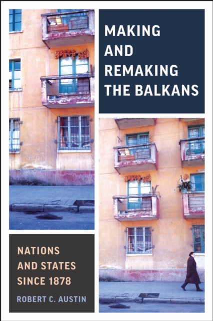 Making and Remaking the Balkans