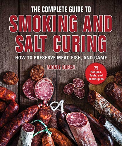 The Complete Guide to Smoking and Salt Curing