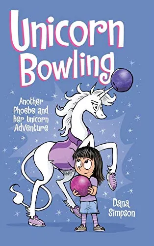 Unicorn Bowling : Another Phoebe and Her Unicorn Adventure : 9