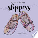 Maria's Ballet Slippers