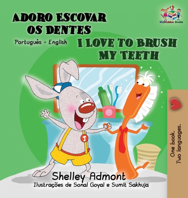 I Love to Brush My Teeth (Portuguese English book for Kids)