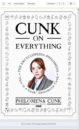 Cunk on Everything : The Encyclopedia Philomena - 'Essential reading for these slipshod times' Al Murray