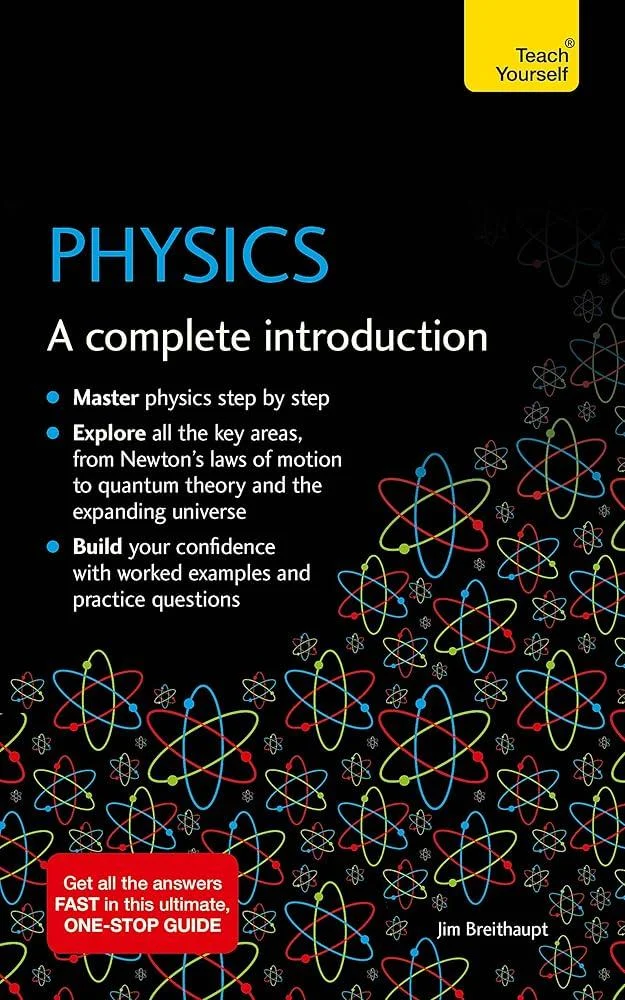 Physics : A complete introduction