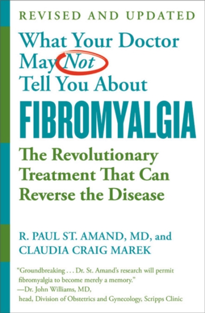 What Your Doctor May Not Tell You About Fibromyalgia (Fourth Edition)