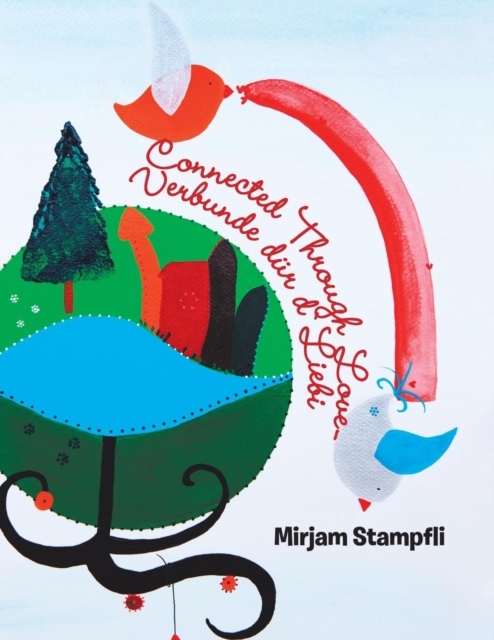 Connected Through Love Verbunde Dur D`Liebi