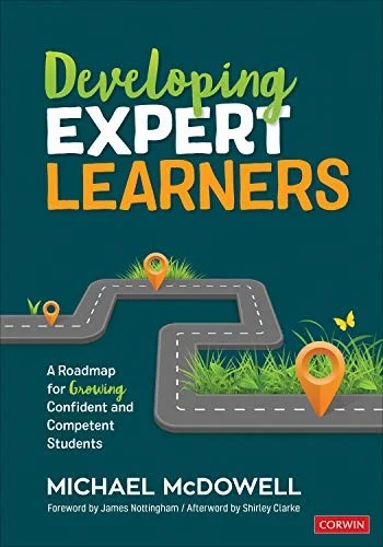 Developing Expert Learners : A Roadmap for Growing Confident and Competent Students