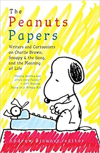 Peanuts Papers, The: Charlie Brown, Snoopy & The Gang, And The Meaning Of Life : A Library of America Special Publication