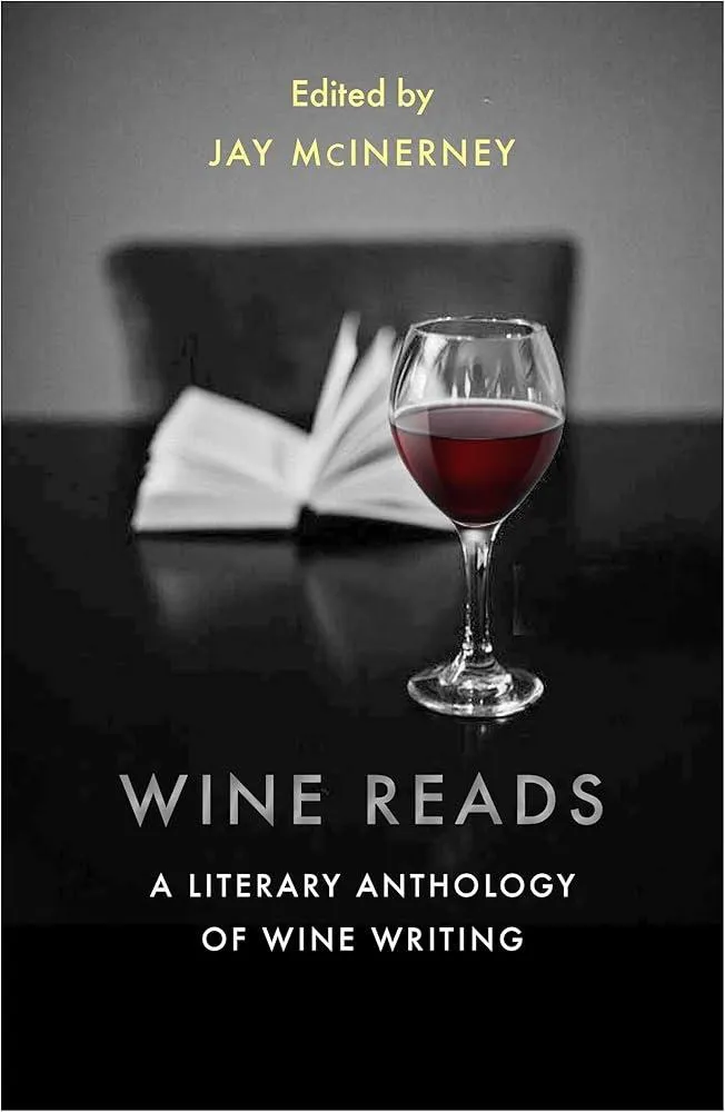 Wine Reads : A Literary Anthology of Wine Writing