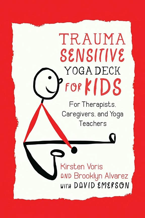 Trauma-Sensitive Yoga Deck for Kids