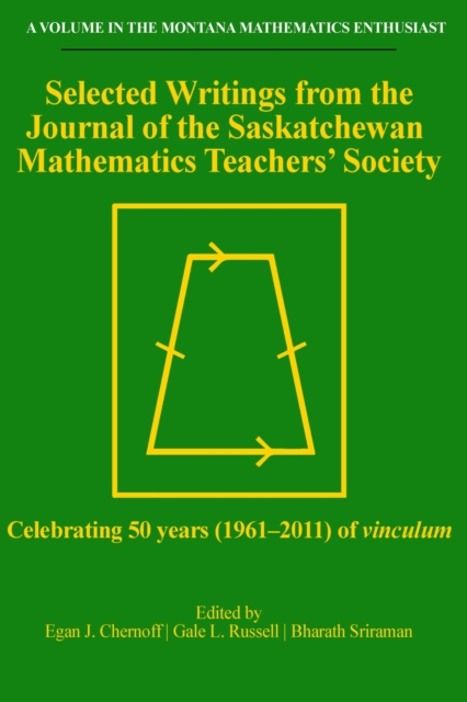 Selected Writings from the Journal of the Saskatchewan Mathematics Teachers' Society (hc)