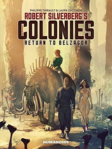 Robert Silverberg's COLONIES : Return to Belzagor