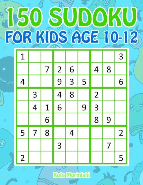 150 Sudoku for Kids Age 10-12