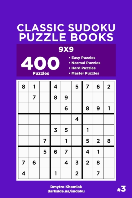 Classic Sudoku Puzzle Books - 400 Easy to Master Puzzles 9x9 (Volume 3)